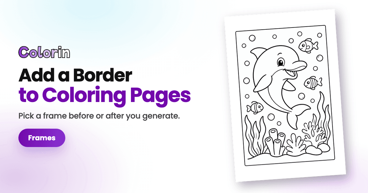 Add a border to coloring pages, with a framed dolphin coloring page beside the title